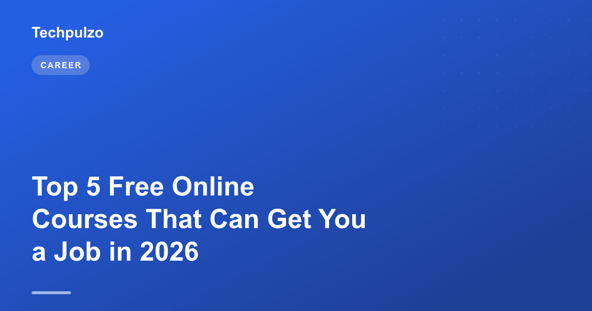 Top 5 Free Online Courses That Can Get You a Job in 2026